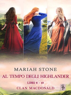 cover image of Al tempo degli highlander--Libri 8-10 (Clan MacDonald)